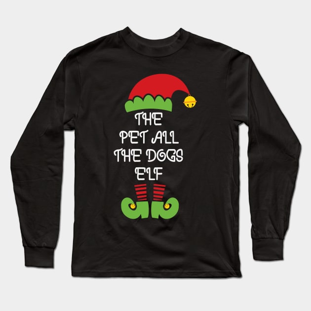 The Pet All The Dogs Elf Funny Matching Family Elf Christmas Costume Long Sleeve T-Shirt by BadDesignCo